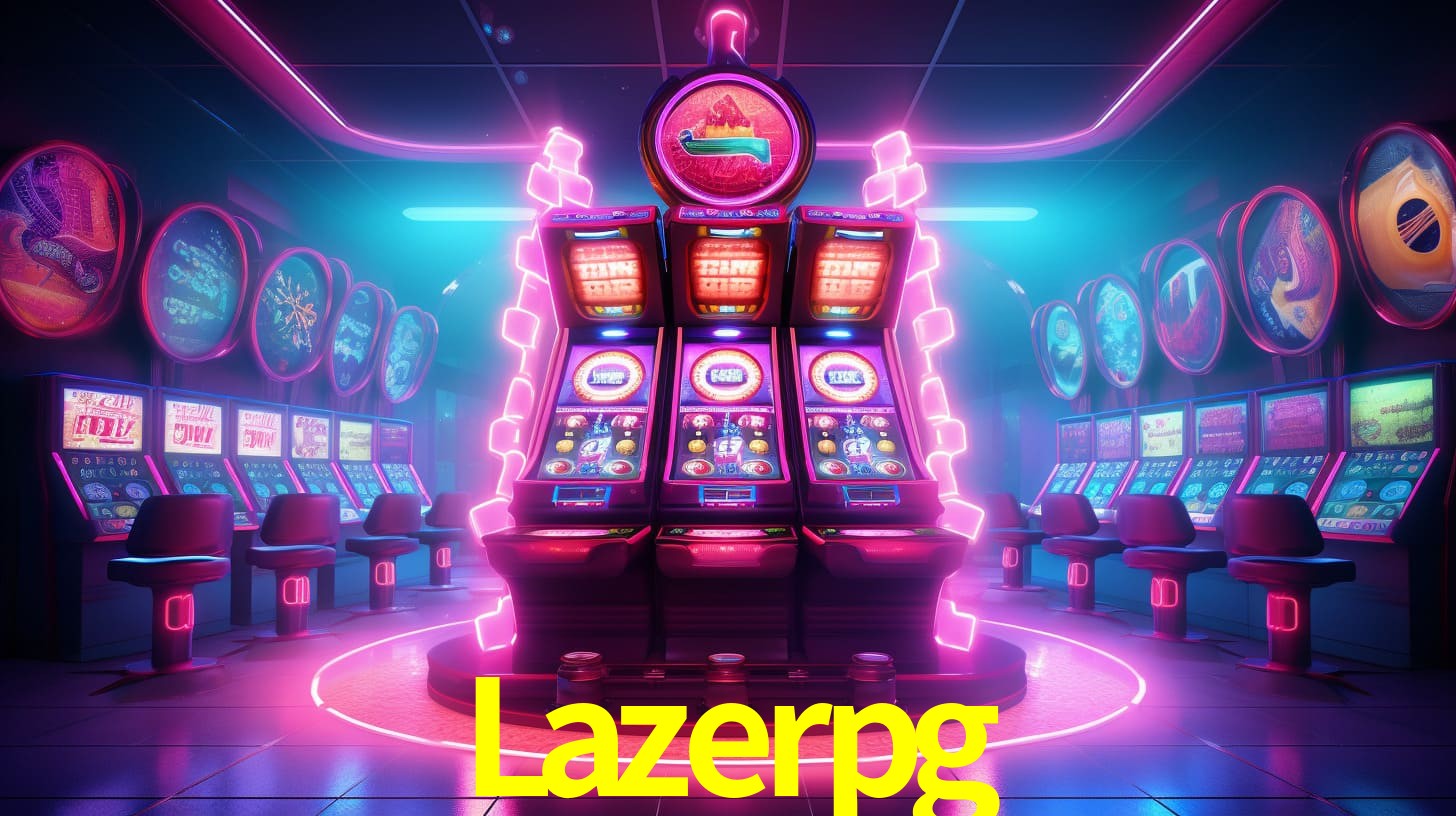 Lazerpg - Cassino brasileiro mais escolhido - Lazerpg Bet